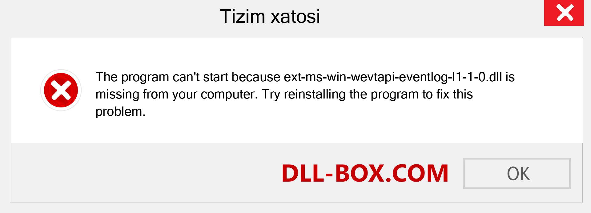 ext-ms-win-wevtapi-eventlog-l1-1-0.dll fayli yo'qolganmi?. Windows 7, 8, 10 uchun yuklab olish - Windowsda ext-ms-win-wevtapi-eventlog-l1-1-0 dll etishmayotgan xatoni tuzating, rasmlar, rasmlar